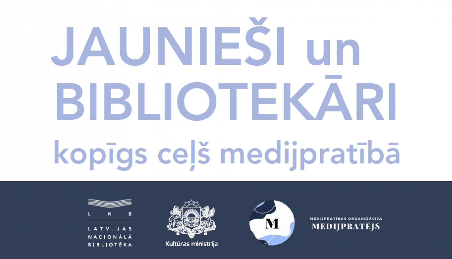 Teksts: “Jaunieši un bibliotekāri – kopīgs ceļš medijpratībā”