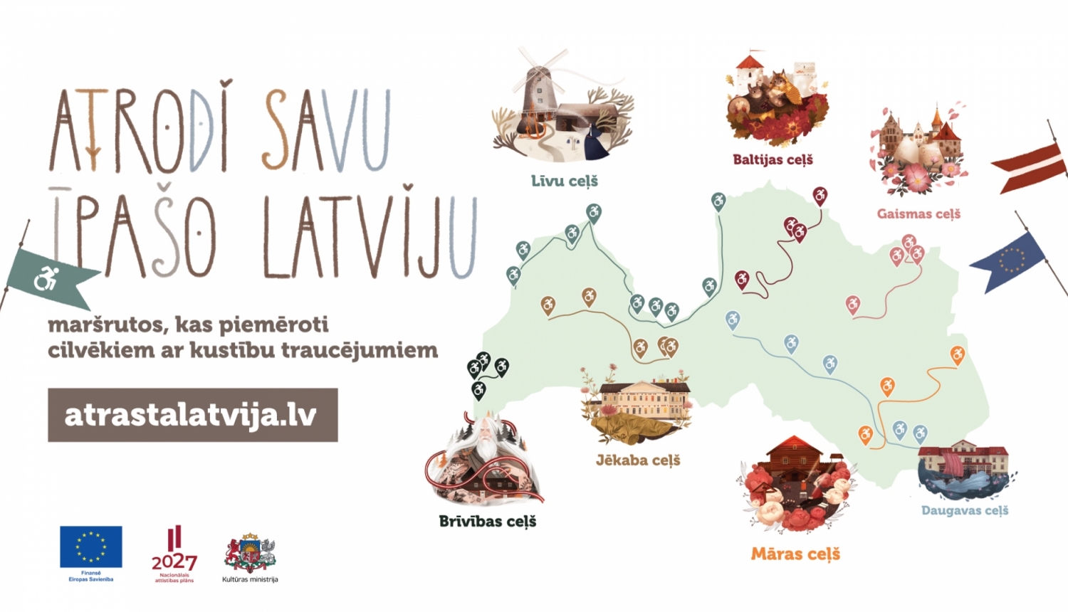 Attēls ar tekstu: Atrodi savu īpašo Latviju, maršruti, kuri piemēroti cilvēkiem ar kustību traucējumiem, www.atrastalatvija.lv