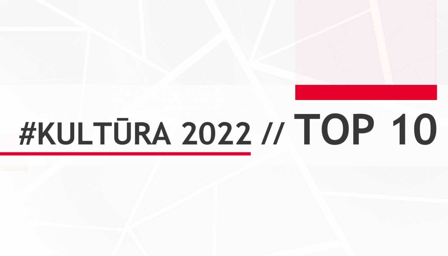 2022. gada TOP 10 Kultūras ministrijas pārraudzības jomās