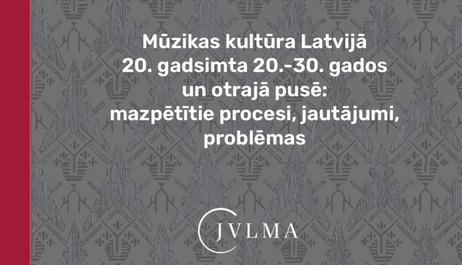 JVLMA vizuālais materiāls