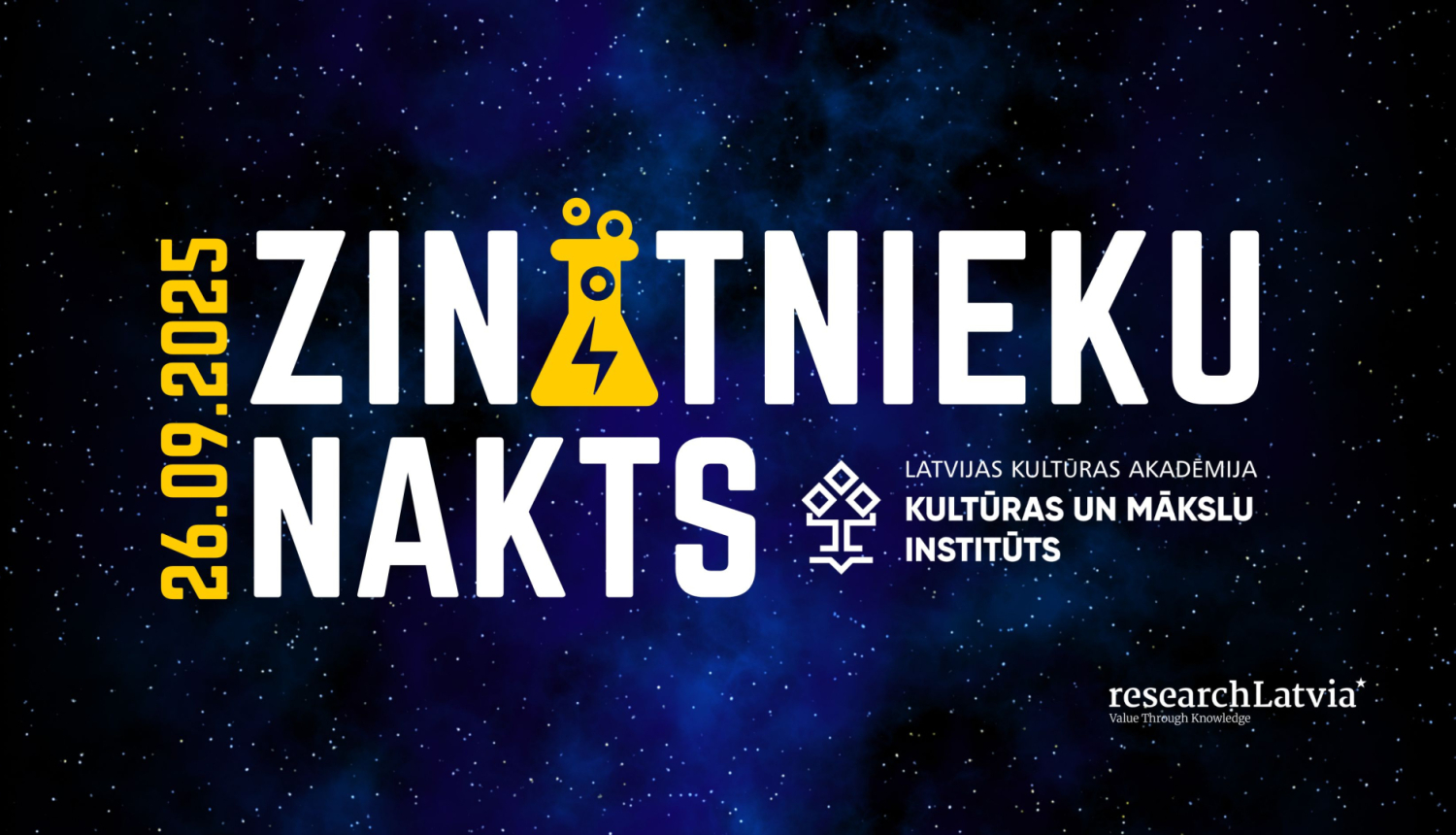 Zinātnieku nakts plakāts. Uz zvaigžņotu debesu fona LKA un research Latvia logo unstilizēts teksts, kur burts aizvietots ar kolbu: "Zinātnieku nakts / Latvijas Kultūras akadēmija / Kultūras un mākslu institūts / 26.09.2025.